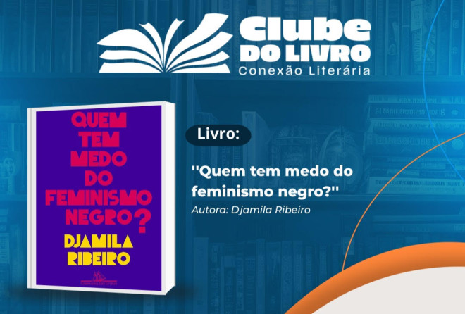 Aberto ao Público: Biblioteca da Câmara realiza edição especial do Clube do Livro em celebração ao Julho das Pretas